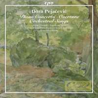 Pejacevic: Piano Concerto, Overture Orchestral Songs